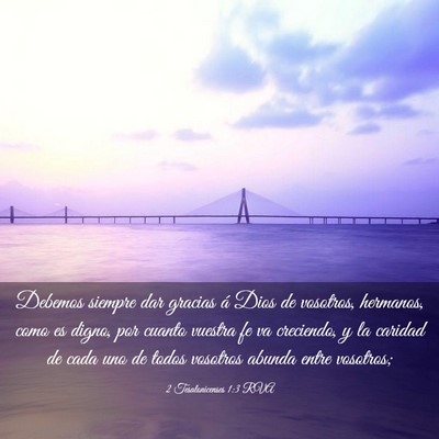 Picture 03 - 2 Tesalonicenses 1:3 RVA - Debemos siempre dar gracias á Dios de vosotros, - Bible Verse Picture