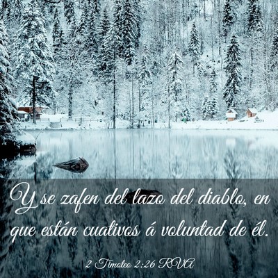 Picture 03 - 2 Timoteo 2:26 RVA - Y se zafen del lazo del diablo, en que están - Bible Verse Picture