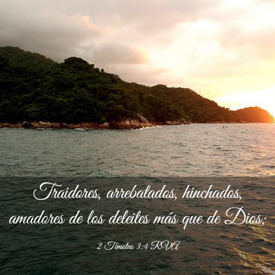 Picture 03 - 2 Timoteo 3:4 RVA - Traidores, arrebatados, hinchados, amadores de - Bible Verse Picture