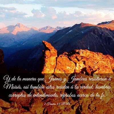 Picture 03 - 2 Timoteo 3:8 RVA - Y de la manera que Jannes y Jambres resistieron - Bible Verse Picture