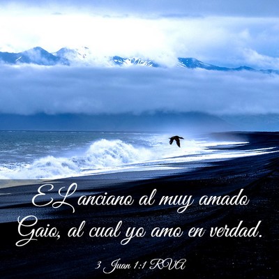 Picture 03 - 3 Juan 1:1 RVA - EL anciano al muy amado Gaio, al cual yo amo en - Bible Verse Picture