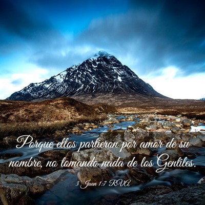 Picture 03 - 3 Juan 1:7 RVA - Porque ellos partieron por amor de su nombre, no - Bible Verse Picture