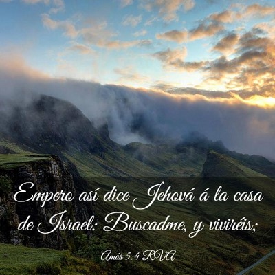 Picture 03 - Amós 5:4 RVA - Empero así dice Jehová á la casa de Israel: - Bible Verse Picture