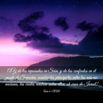 Picture 03 - Amós 6:1 RVA - AY de los reposados en Sión, y de los confiados - Bible Verse Picture