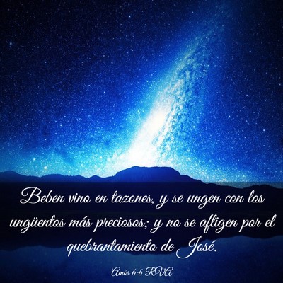 Picture 03 - Amós 6:6 RVA - Beben vino en tazones, y se ungen con los - Bible Verse Picture