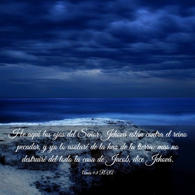 Picture 03 - Amós 9:8 RVA - He aquí los ojos del Señor Jehová están - Bible Verse Picture
