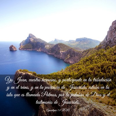Picture 03 - Apocalipsis 1:9 RVA - Yo Juan, vuestro hermano, y participante en la - Bible Verse Picture