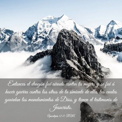 Picture 03 - Apocalipsis 12:17 RVA - Entonces el dragón fué airado contra la mujer; - Bible Verse Picture