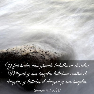 Picture 03 - Apocalipsis 12:7 RVA - Y fué hecha una grande batalla en el cielo: - Bible Verse Picture
