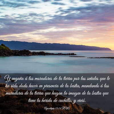 Picture 03 - Apocalipsis 13:14 RVA - Y engaña á los moradores de la tierra por las - Bible Verse Picture