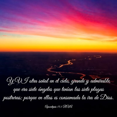 Picture 03 - Apocalipsis 15:1 RVA - Y VI otra señal en el cielo, grande y admirable, - Bible Verse Picture