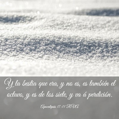 Picture 03 - Apocalipsis 17:11 RVA - Y la bestia que era, y no es, es también el - Bible Verse Picture
