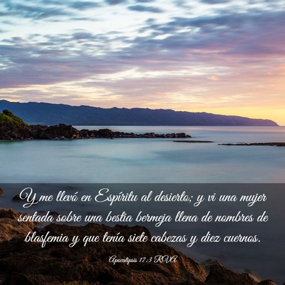 Picture 03 - Apocalipsis 17:3 RVA - Y me llevó en Espíritu al desierto; y vi una - Bible Verse Picture