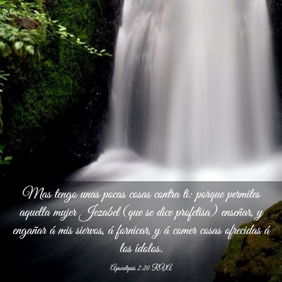 Picture 03 - Apocalipsis 2:20 RVA - Mas tengo unas pocas cosas contra ti: porque - Bible Verse Picture