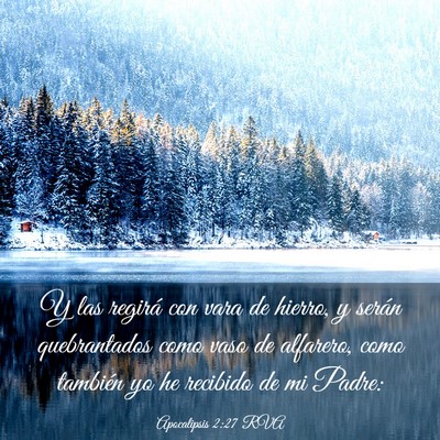 Picture 03 - Apocalipsis 2:27 RVA - Y las regirá con vara de hierro, y serán - Bible Verse Picture