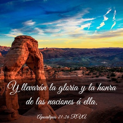 Picture 03 - Apocalipsis 21:26 RVA - Y llevarán la gloria y la honra de las naciones - Bible Verse Picture