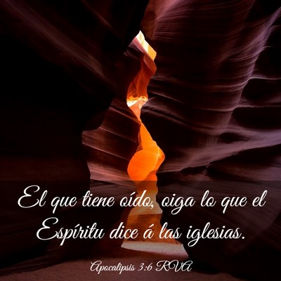Picture 03 - Apocalipsis 3:6 RVA - El que tiene oído, oiga lo que el Espíritu dice - Bible Verse Picture