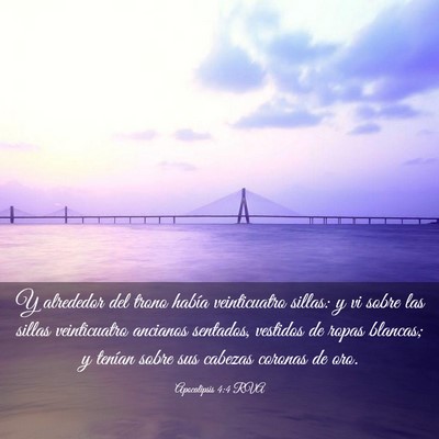 Picture 03 - Apocalipsis 4:4 RVA - Y alrededor del trono había veinticuatro sillas: - Bible Verse Picture