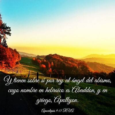 Picture 03 - Apocalipsis 9:11 RVA - Y tienen sobre sí por rey al ángel del abismo, - Bible Verse Picture