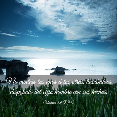 Picture 03 - Colosenses 3:9 RVA - No mintáis los unos á los otros, habiéndoos - Bible Verse Picture