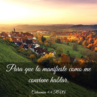 Picture 03 - Colosenses 4:4 RVA - Para que lo manifieste como me conviene - Bible Verse Picture
