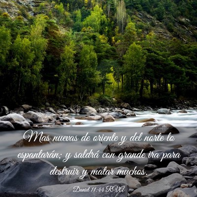 Picture 03 - Daniel 11:44 RVA - Mas nuevas de oriente y del norte lo espantarán; - Bible Verse Picture
