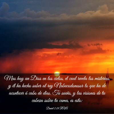 Picture 03 - Daniel 2:28 RVA - Mas hay un Dios en los cielos, el cual revela los - Bible Verse Picture