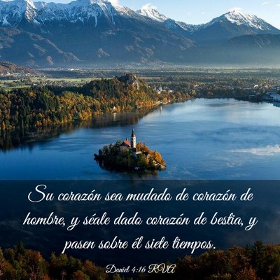 Picture 03 - Daniel 4:16 RVA - Su corazón sea mudado de corazón de hombre, y - Bible Verse Picture
