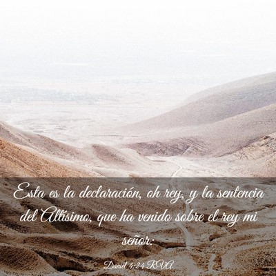 Picture 03 - Daniel 4:24 RVA - Esta es la declaración, oh rey, y la sentencia - Bible Verse Picture