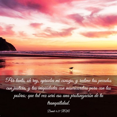 Picture 03 - Daniel 4:27 RVA - Por tanto, oh rey, aprueba mi consejo, y redime - Bible Verse Picture