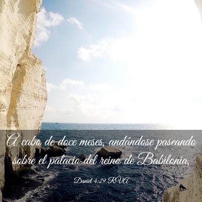 Picture 03 - Daniel 4:29 RVA - A cabo de doce meses, andándose paseando sobre - Bible Verse Picture