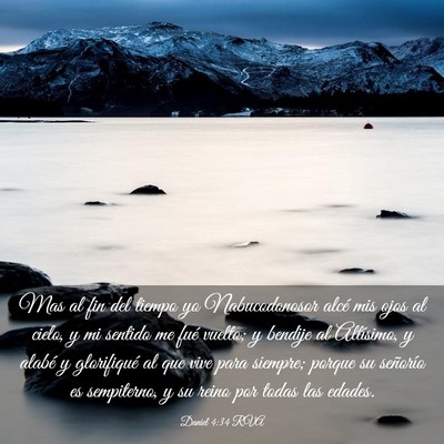 Picture 03 - Daniel 4:34 RVA - Mas al fin del tiempo yo Nabucodonosor alcé mis - Bible Verse Picture
