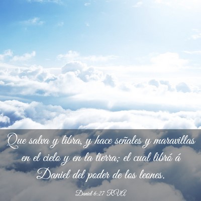Picture 03 - Daniel 6:27 RVA - Que salva y libra, y hace señales y maravillas - Bible Verse Picture
