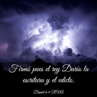 Picture 03 - Daniel 6:9 RVA - Firmó pues el rey Darío la escritura y el - Bible Verse Picture