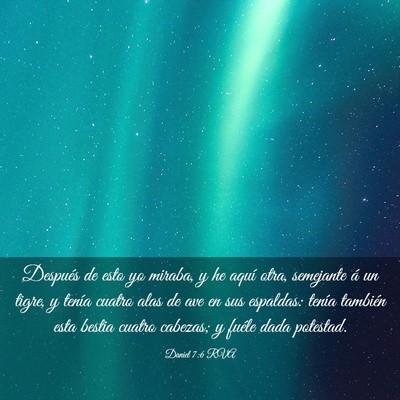 Picture 03 - Daniel 7:6 RVA - Después de esto yo miraba, y he aquí otra, - Bible Verse Picture