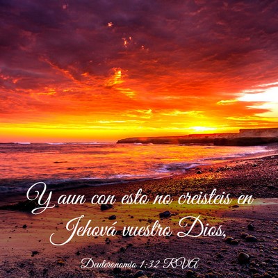 Picture 03 - Deuteronomio 1:32 RVA - Y aun con esto no creisteis en Jehová vuestro - Bible Verse Picture