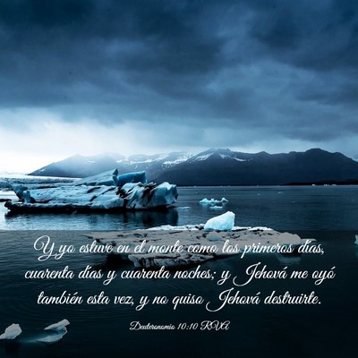 Picture 03 - Deuteronomio 10:10 RVA - Y yo estuve en el monte como los primeros días, - Bible Verse Picture