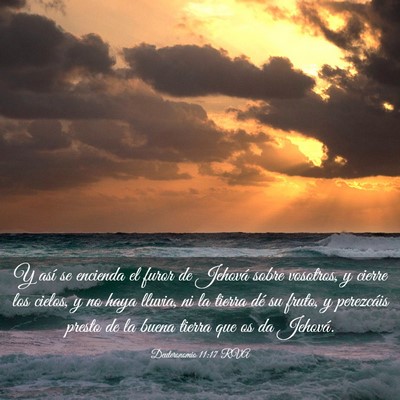 Picture 03 - Deuteronomio 11:17 RVA - Y así se encienda el furor de Jehová sobre - Bible Verse Picture
