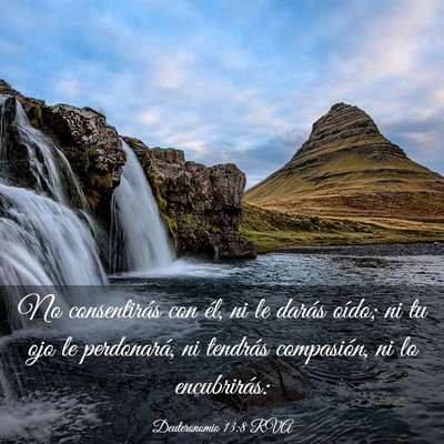 Picture 03 - Deuteronomio 13:8 RVA - No consentirás con él, ni le darás oído; ni - Bible Verse Picture