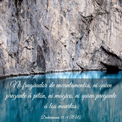 Picture 03 - Deuteronomio 18:11 RVA - Ni fraguador de encantamentos, ni quien pregunte - Bible Verse Picture