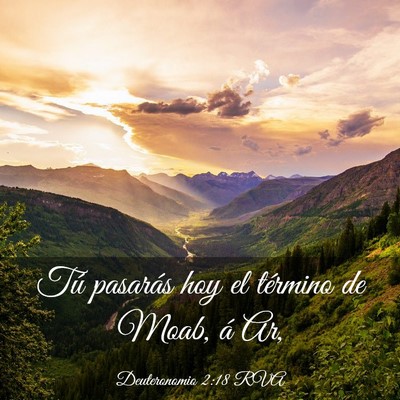 Picture 03 - Deuteronomio 2:18 RVA - Tú pasarás hoy el término de Moab, á - Bible Verse Picture