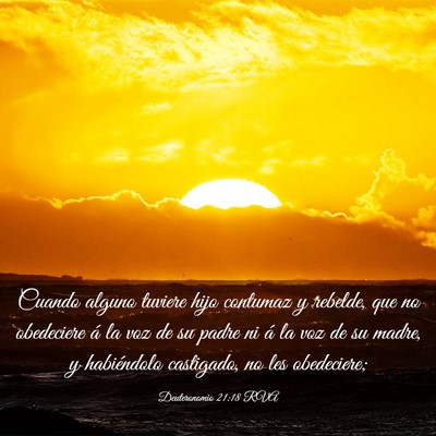 Picture 03 - Deuteronomio 21:18 RVA - Cuando alguno tuviere hijo contumaz y rebelde, - Bible Verse Picture