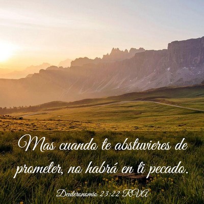 Picture 03 - Deuteronomio 23:22 RVA - Mas cuando te abstuvieres de prometer, no habrá - Bible Verse Picture