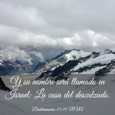 Picture 03 - Deuteronomio 25:10 RVA - Y su nombre será llamado en Israel: La casa del - Bible Verse Picture