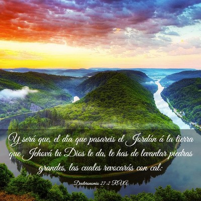 Picture 03 - Deuteronomio 27:2 RVA - Y será que, el día que pasareis el Jordán á - Bible Verse Picture