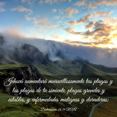 Picture 03 - Deuteronomio 28:59 RVA - Jehová aumentará maravillosamente tus plagas y - Bible Verse Picture
