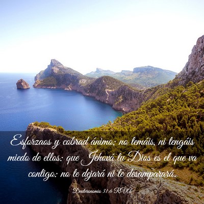 Picture 03 - Deuteronomio 31:6 RVA - Esforzaos y cobrad ánimo; no temáis, ni - Bible Verse Picture