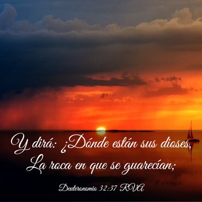Picture 03 - Deuteronomio 32:37 RVA - Y dirá: ¿Dónde están sus dioses, La roca en - Bible Verse Picture