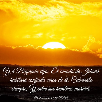Picture 03 - Deuteronomio 33:12 RVA - Y á Benjamín dijo: El amado de Jehová - Bible Verse Picture