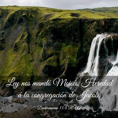 Picture 03 - Deuteronomio 33:4 RVA - Ley nos mandó Moisés, Heredad á la - Bible Verse Picture
